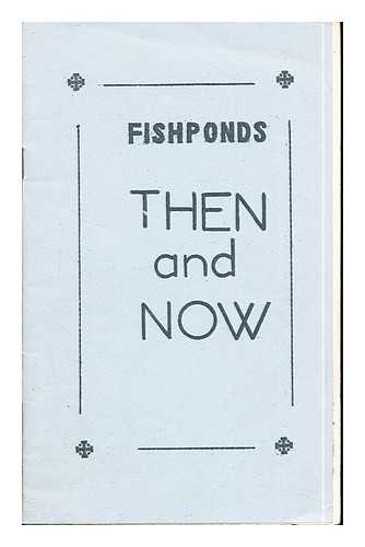 Harding, M. B - Fishponds: then and now