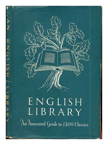 Smith, Frank Seymour - An English library : an annotated list of 1300 classics