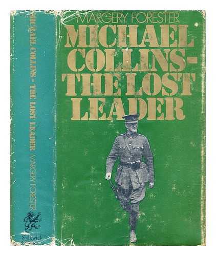 Forester, Margery - Michael Collins : the lost leader