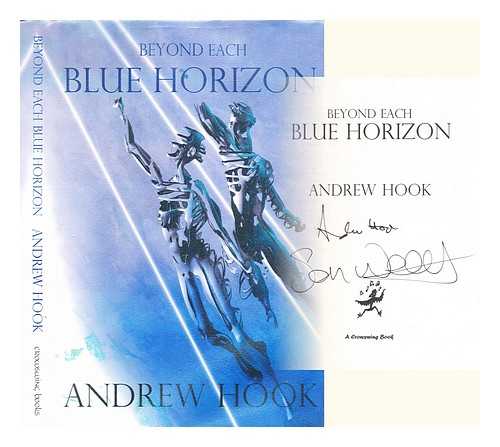 Hook, Andrew - Beyond each blue horizon