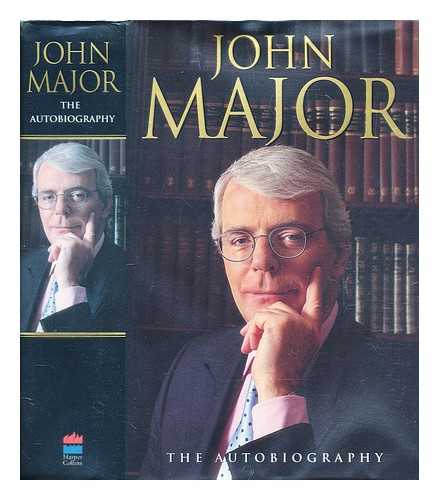 Major, John Roy - John Major : the autobiography