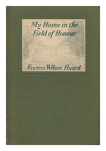 HUARD, FRANCES WILSON - My Home in the Field of Honour