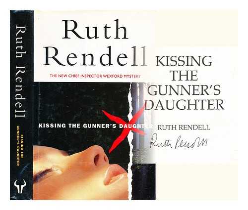 Rendell, Ruth (1930-2015) - Kissing the gunner's daughter