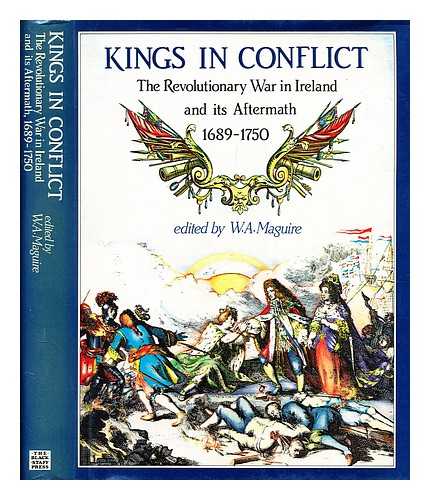 Maguire, W.A. - Kings in conflict : the revolutionary war in Ireland and its aftermath, 1689-1750