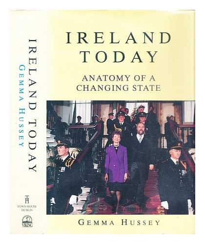 Hussey, Gemma - Ireland today : anatomy of a changing state