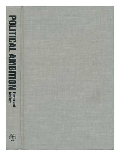 FOWLER, LINDA L. (1945-). MCCLURE, ROBERT D. - Political Ambition : Who Decides to Run for Congress / Linda L. Fowler, Robert D. McClure