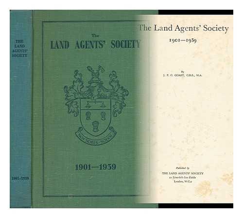 COAST, JAMES PERCY CHATTERTON - The Land Agents' Society, 1901-1939. by J. P. C. Coast