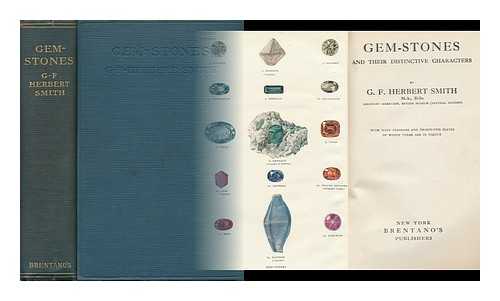 SMITH, G. F. HERBERT - Gem-Stones and Their Distinctive Characters