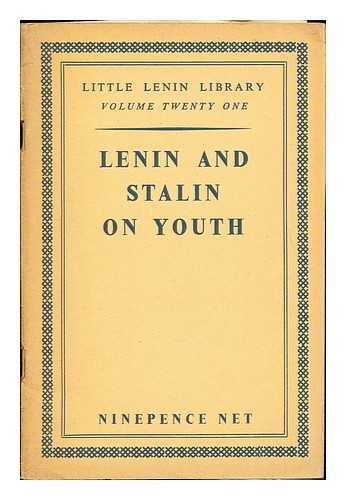 Lenin, Vladimir Il'ich (1870-1924). Stalin, Joseph (1878-1953) - Lenin and Stalin on youth