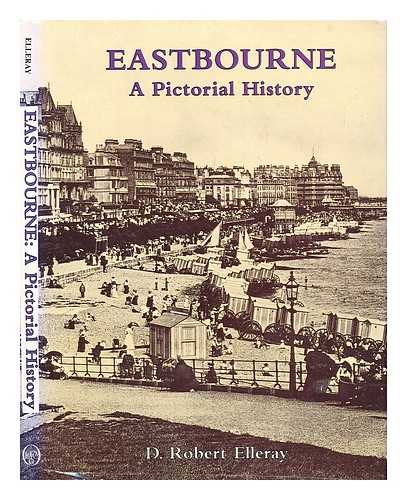 Elleray, D. Robert - Eastbourne : a pictorial history