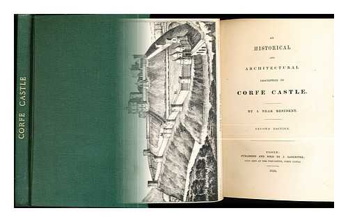 A Near Resident - An Historical and Architectural description of Corfe Castle by a Near Resident