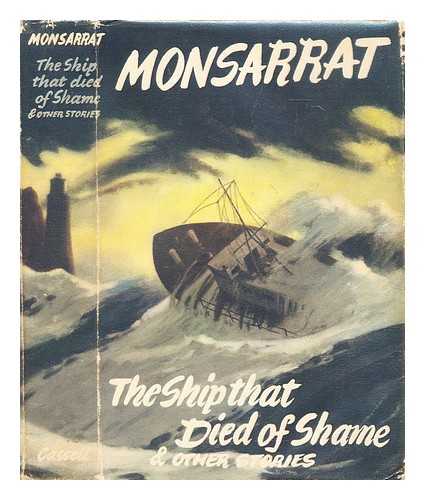 Monsarrat, Nicholas (1910-1979) - The ship that died of shame & other stories