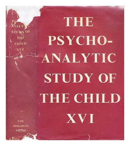 Eissler, Ruth. Freud, Anna. Hartmann, Heinz. Kris, Marianne - The Psychoanalytic study of the child : Vol. 16