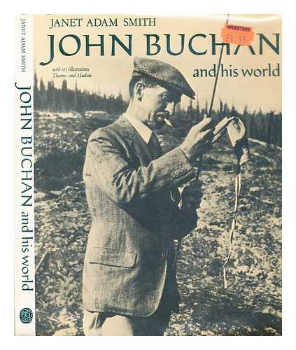 Smith, Janet Adam - John Buchan and his world