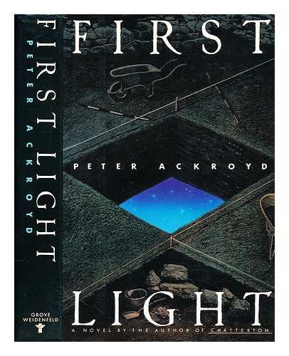Ackroyd, Peter - First light