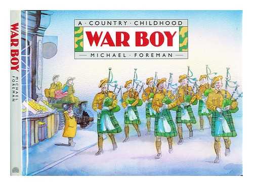 Foreman, Michael - A Country childhood : war boy