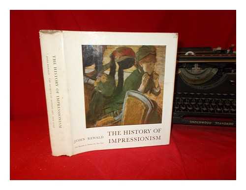 Rewald, John - The history of impressionism