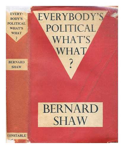 Shaw, George Bernard (1856-1950) - Everybody's political what's what?