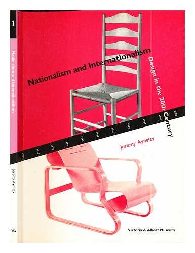 Aynsley, J. Victoria & Albert Museum - Nationalism and internationalism : design in the 20th century / Jeremy Aynsley