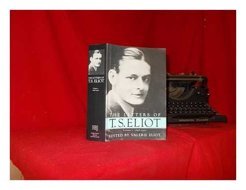 Eliot, Thomas Stearns (1888-1965). Eliot, Valerie - The letters of T.S. Eliot / edited by Valerie Eliot. Vol.1, 1898-1922