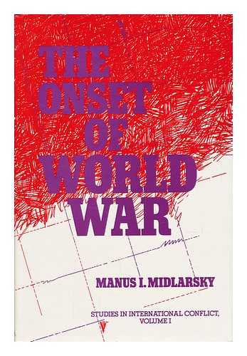 MIDLARSKY, MANUS I. - The Onset of World War / Manus I. Midlarsky
