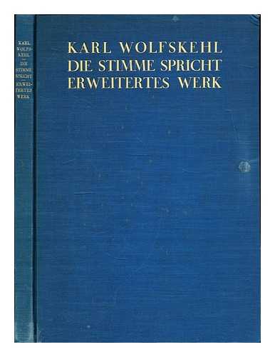 Wolfskehl, Karl (1869-1948) - Die Stimme Spricht: Erweitertes Werk