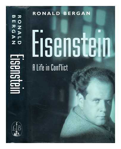 Bergan, Ronald - Eisenstein : a life in conflict
