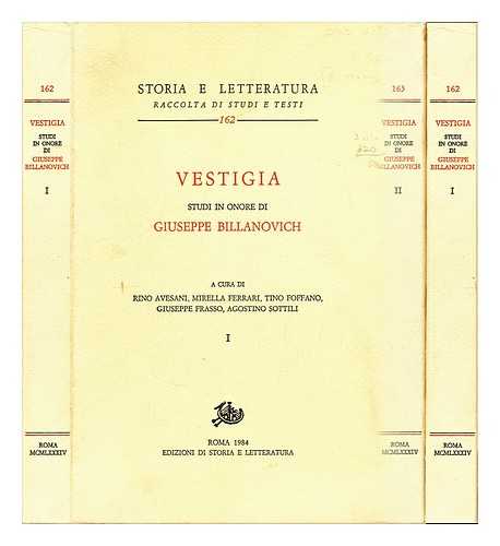 Avesani, Rino - Vestigia : studi in onore di Giuseppe Billanovich / a cura di Rino Avesani [and others] - complete in two volumes