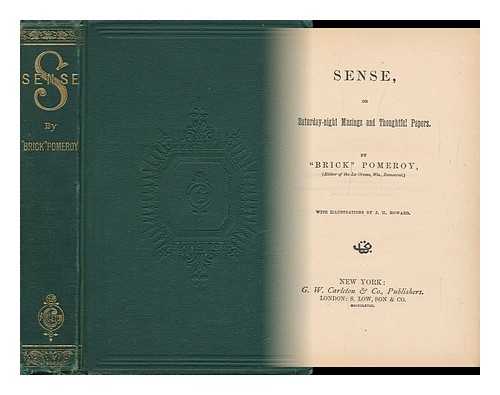 POMEROY, MARK MILLS (1833-1896) - Sense or Saturday-Night and Thoughtful Papers