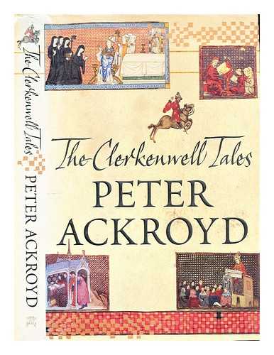 Ackroyd, Peter (1949-) - The Clerkenwell tales