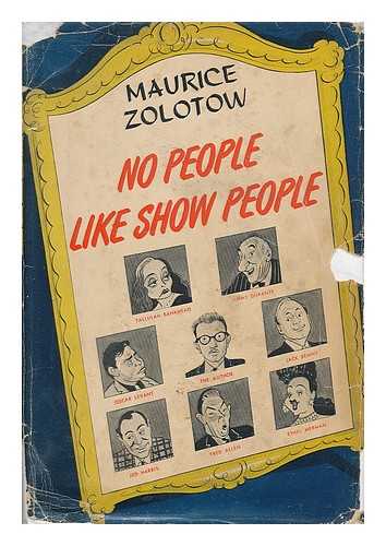 ZOLOTOW, MAURICE (1913-) - No People like Show People; with an Introd. by Brooks Atkinson