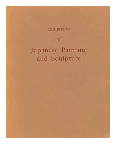 JAPAN. BUNKAZAI HOGO IINKAI. NATIONAL GALLERY OF ART [WASHINGTON] - Exhibition of Japanese Painting and Sculpture / Sponsored by the Government of Japan. National Gallery of Art, Washington; the Metropolitan Museum of Art, New York; Museum of Fine Arts, Boston; the Art Institute of Chicago; Seattle Art Museum, Seattle