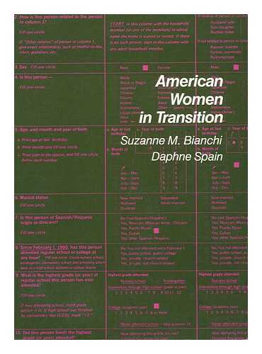 BIANCHI, SUZANNE M. DAPHNE SPAIN - American Women in Transition / Suzanne M. Bianchi and Daphne Spain