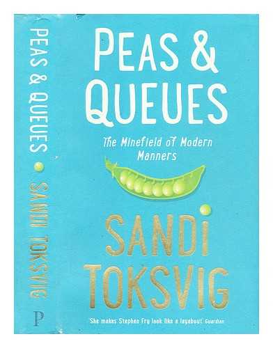 Toksvig, Sandi - Peas & queues : the minefield of modern manners