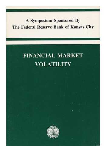 Edwards, Franklin R. Jacob A. Frenkel. Mark Gertler [Et Al] - Financial Market Volatility - a Symposium Sponsored by the Federal Reserve Bank of Kansas City