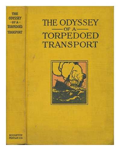 NORTON, GRACE FALLOW - The Odyssey of a Torpedoed Transport, by Y. Translated from the French by Grace Fallow Norton