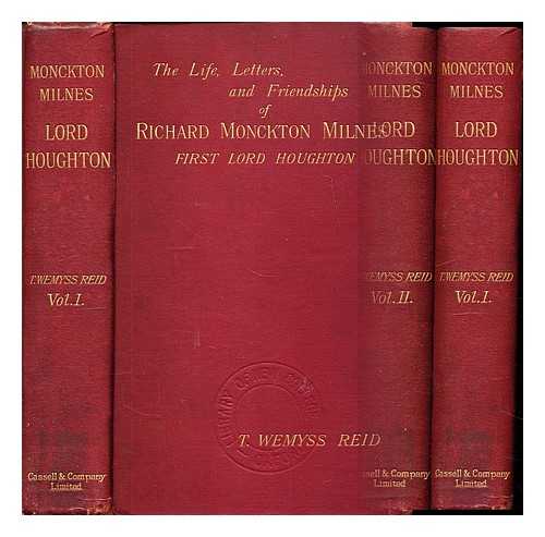 Reid, T. Wemyss (Thomas Wemyss) (1842-1905) - The life, letters, and friendships of Richard Monckton Milnes, first Lord Houghton