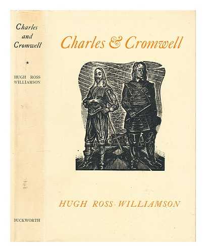Ross Williamson, Hugh (1901-1978) - Charles and Cromwell