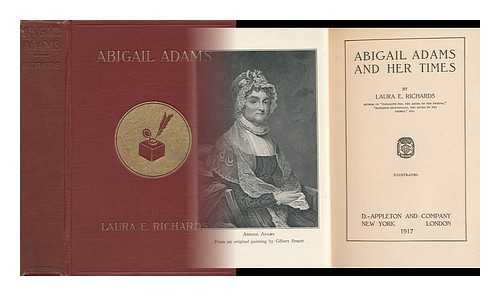 RICHARDS, LAURA E. - Abigail Adams and Her Times, by Laura E. Richards ...