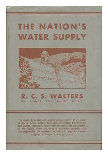 WALTERS, R. C. S. - The Nation's Water Supply