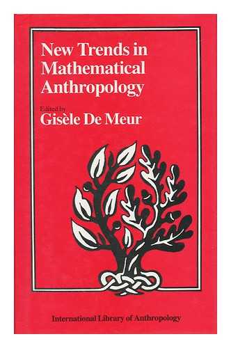 DE MEUR, GISELE - New Trends in Mathematical Anthropology / Edited by Gisele De Meur