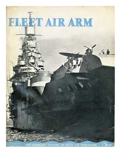 Great Britain. Admiralty - Fleet Air Arm / prepared for the Admiralty by the Ministry of Information