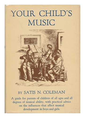 COLEMAN, SATIS N. - Your Child's Music