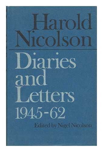 NICOLSON, HAROLD. NIGEL NICOLSON (ED. ) - Harold Nicolson, the War Years 1945-1962 - Volume III of Diaries and Letters / Edited by Nigel Nicolson