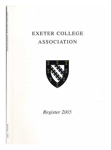 Exeter College - Exeter College Association : Register 2005
