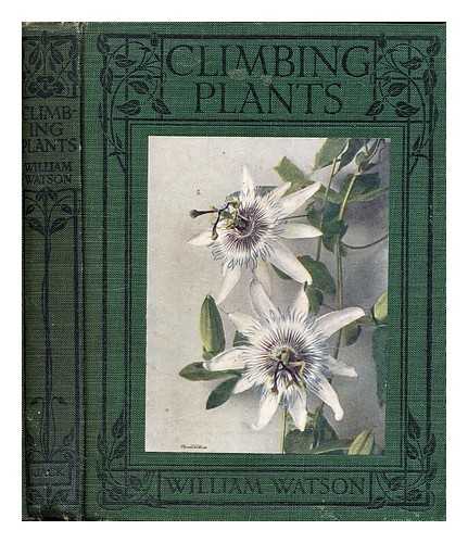 Watson, William (1858-1925) - Climbing plants