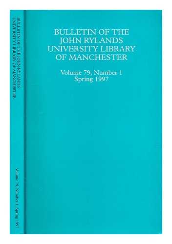 John Rylands University Library of Manchester - Bulletin of the John Rylands University Library of Manchester : Vol. 79, no.1, Spring 1997