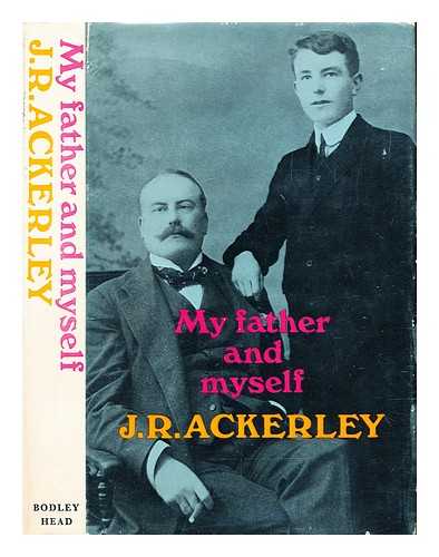 Ackerley, J.R. (Joe Randolph) (1896-1967) - My father and myself