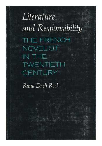 RECK, RIMA DRELL - Literature and Responsibility - the French Novelist in the Twentieth Century