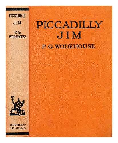 Wodehouse, P. G. (Pelham Grenville) (1881-1975) - Piccadilly Jim